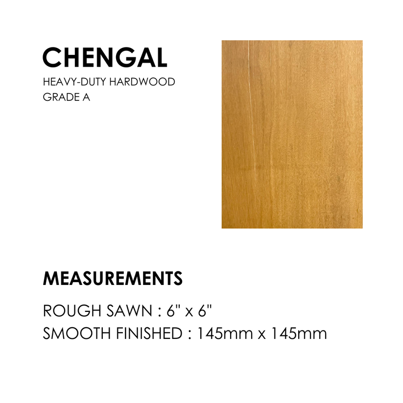 Chengal Solid Chengal wood - 145mm x 145mm (6